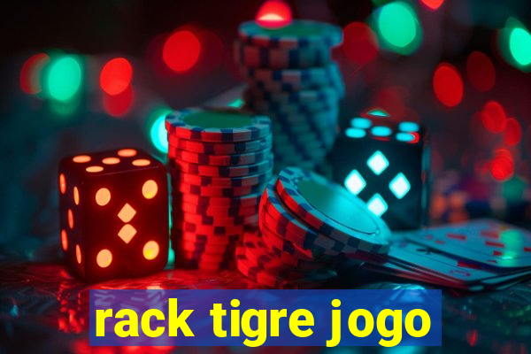 rack tigre jogo